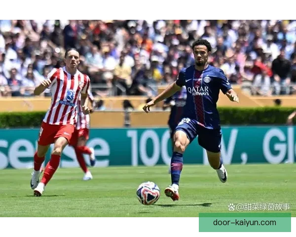 维蒂尼亚比赛影响力持续提升，攻防表现稳健